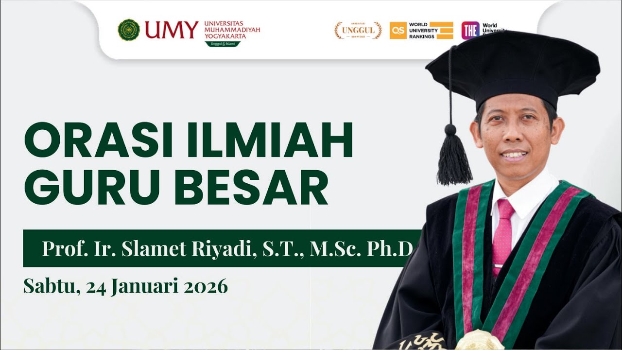 UMY | ORASI ILMIAH GURU BESAR Prof. Ir. Slamet Riyadi, S.T., M.Sc. Ph.D