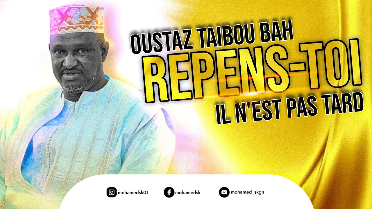 OUSTAZ TAIBOU BAH  -  se repentir de ses péchés (Audio officiel )