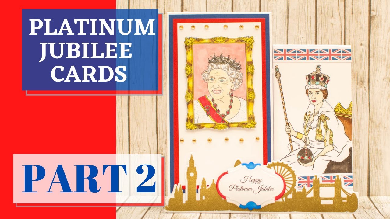 2 advanced Queen's Platinum Jubilee cards PART 2