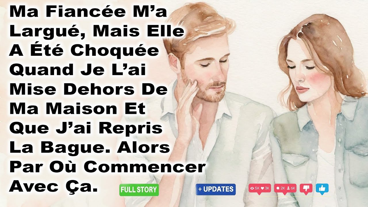 Ma Fiancée M’a Largué, Mais Elle A Été Choquée Quand Je L’ai Mise Dehors De Ma Maison Et