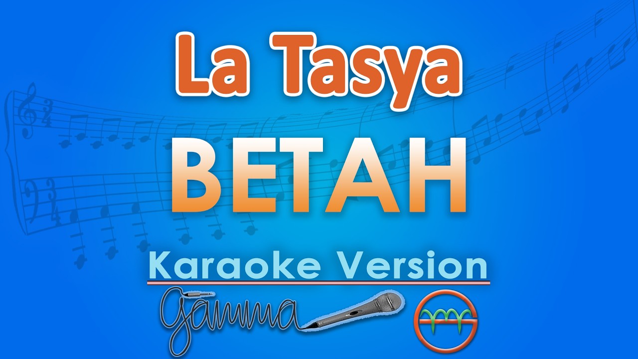 La Tasya - Betah (Karaoke) | GMusic