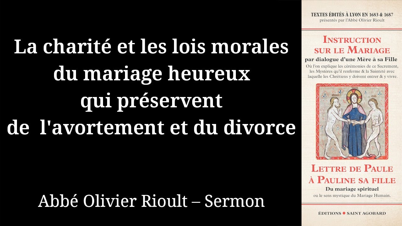 La charité et les lois morales du mariage heureux qui préservent de  l'avortement et du divorce