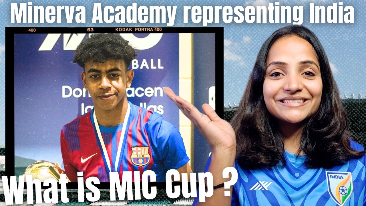 Know everything about MIC CUP | Minerva Academy - the only club from India participating in MIC Cup
