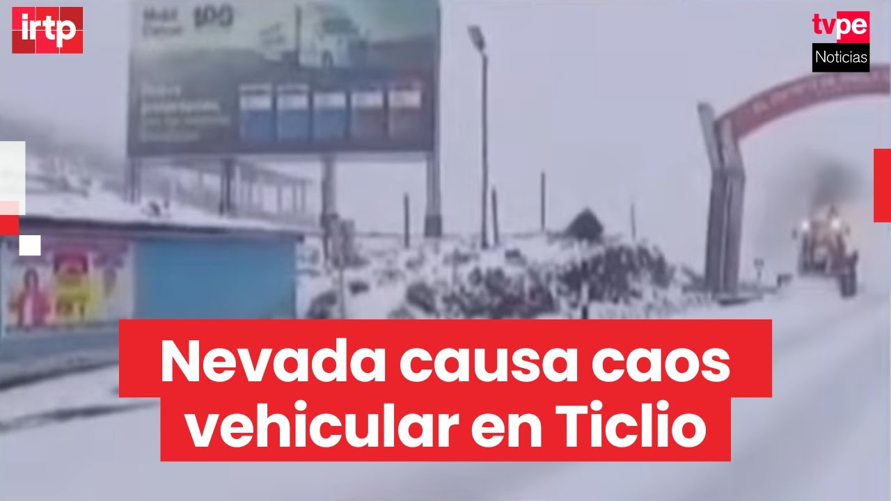 Jun&iacute;n: nevada provoca intenso tr&aacute;fico vehicular en la zona de Ticlio