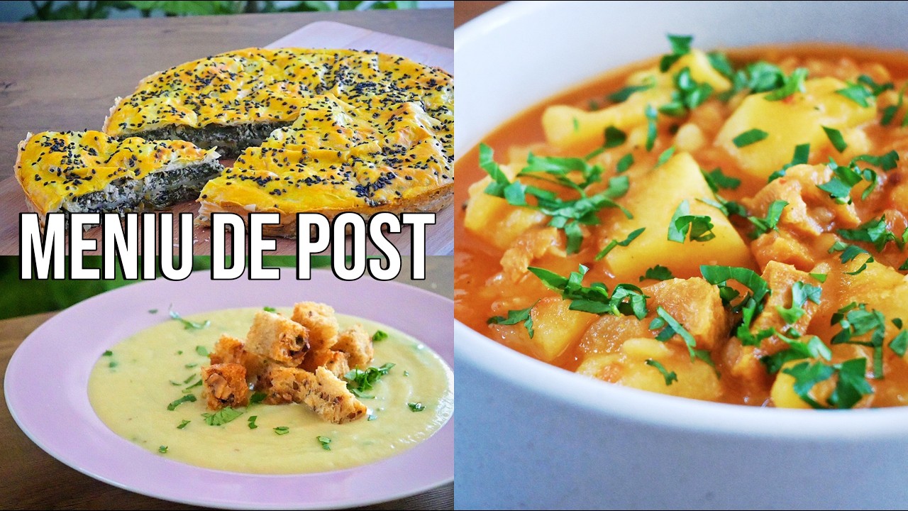 Meniu de post – 3 rețete delicioase pentru o zi întreagă 🍽️