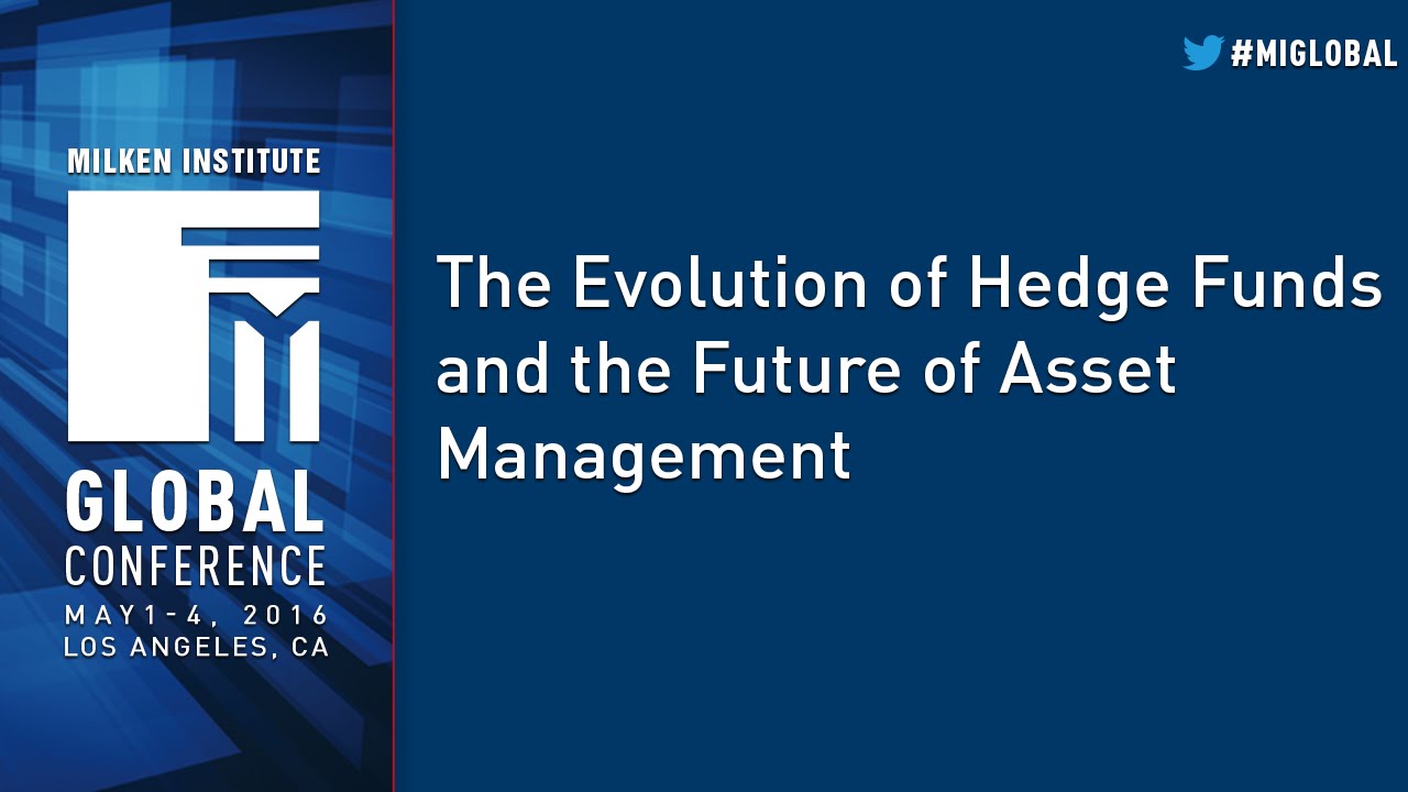 The Evolution of Hedge Funds and the Future of Asset Management