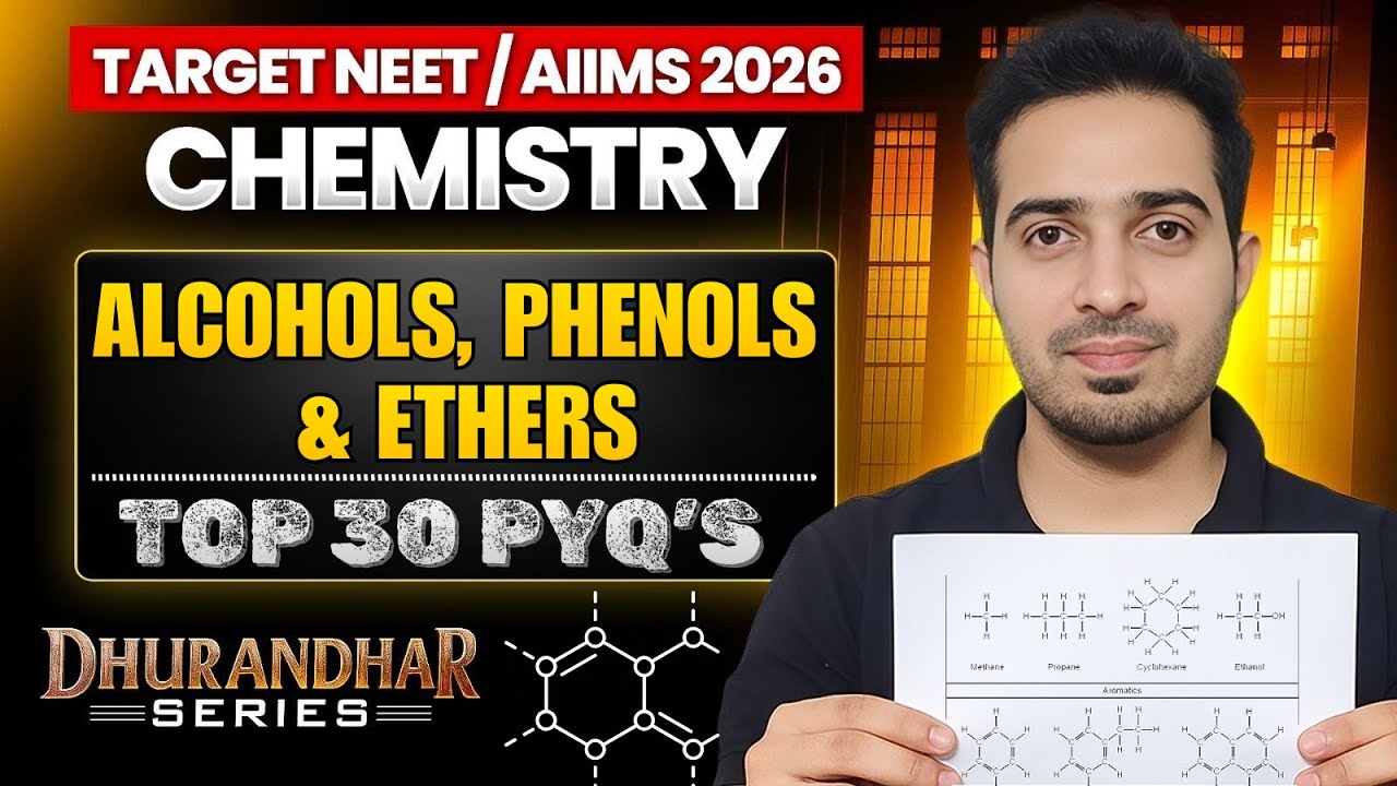 AIIMS / NEET 2026 | Chemistry Dhurandhar Series | Alcohols, Phenols and Ethers | Top 30 PYQ's #neet