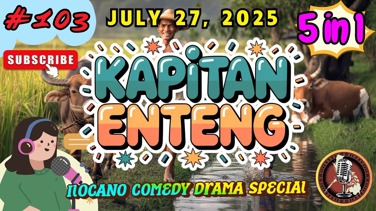 KAPITAN ENTENG ILOCANO DRAMA #103 | Premerie July 27, 2025 | #kapitanenteng | 5 episode in 1