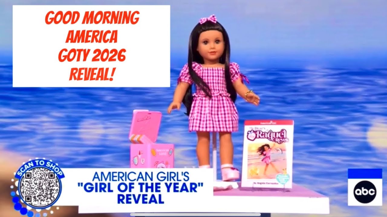 GMA Good Morning America : AG American Girl GOTY Girl of the Year 2026 Raquel Reyes Reveal