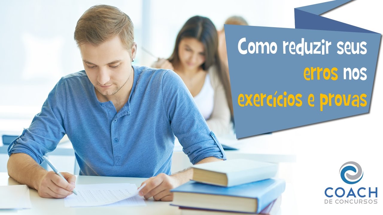 Como reduzir seus erros nos exercícios e provas e melhorar o seu desempenho