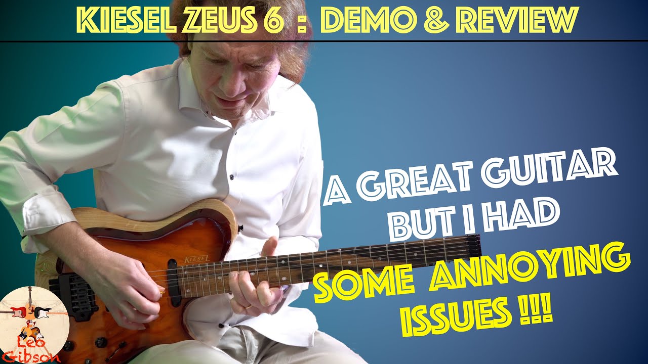 Kiesel Zeus 6: demo & review | a great guitar...but I had some annoying issues...