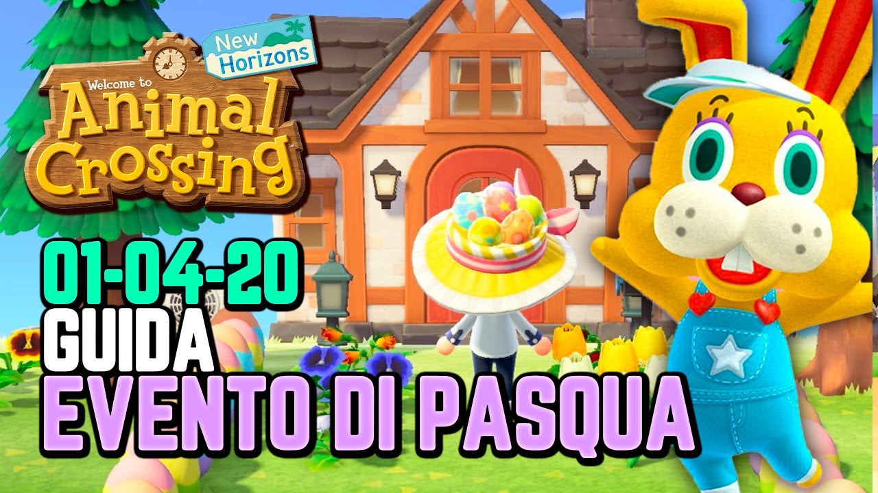 GUIDA EVENTO DI PASQUA 01-04-20 - Animal Crossing: New Horizons ITA