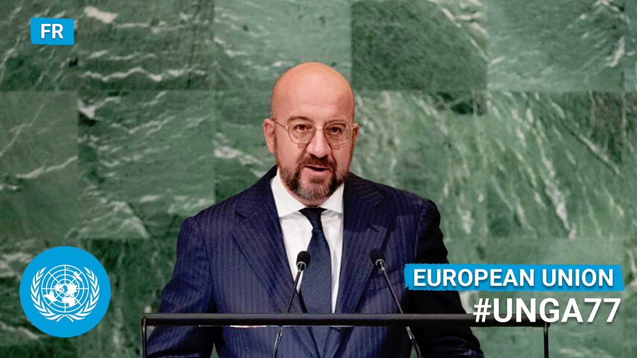 (Fran&ccedil;ais) European Union 🇪🇺 - President Addresses United Nations General Debate, 77th Session