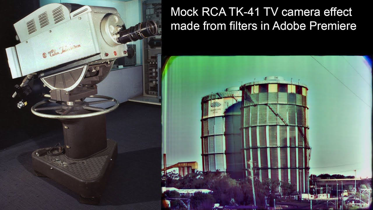 Mock RCA TK-41 color TV camera effect using Adobe Premiere (Steelworks version 1)