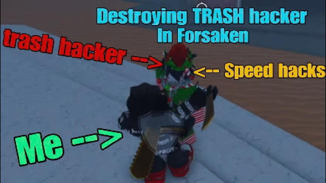 DESTROYING trash HACKER in Forsaken