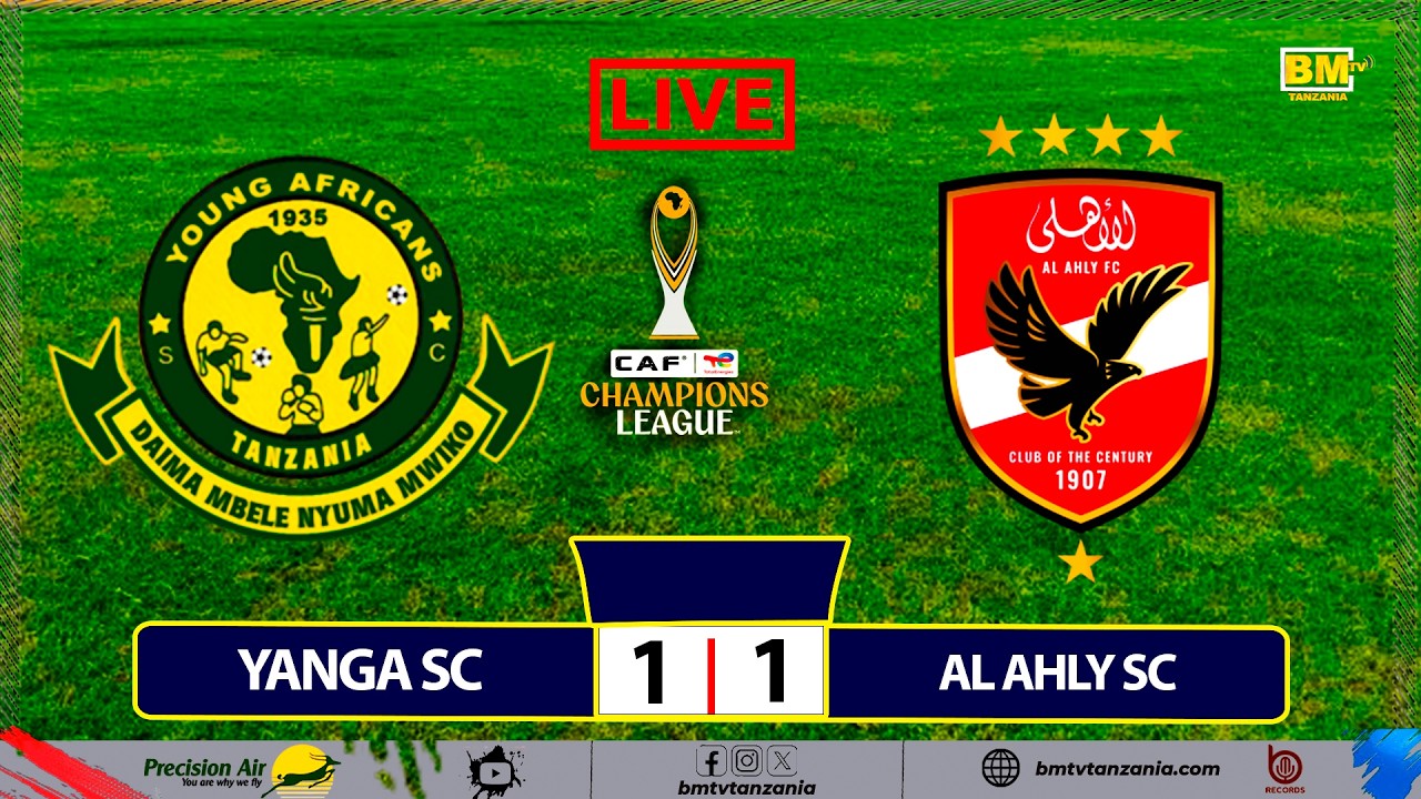 🔴#LIVE: YANGA SC VS AL AHLY SC  - KLABU BINGWA AFRIKA