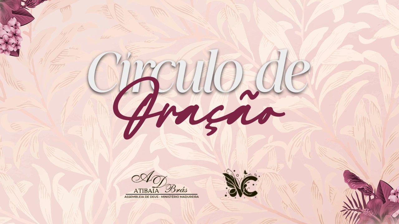 Círculo de Oração - 03/03 - Flor Silva