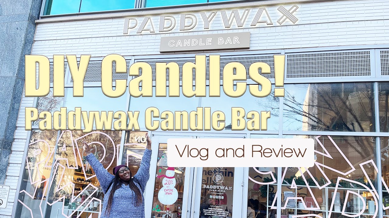 DIY Candles! | Paddywax Candle Bar (Reston, VA) | Vlog & Experience Review