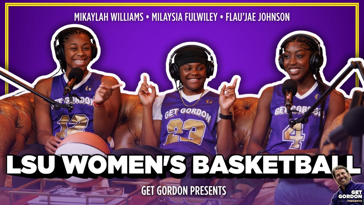 LSU Women's Basketball Team on Chemistry, Leadership, and Fun - Hosted by Get Gordon
