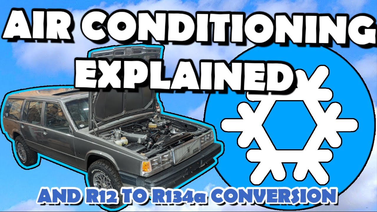 Air Conditioning Explained - How It Works and How To Fix It, R12 to R134a Conversion - Volvo 740