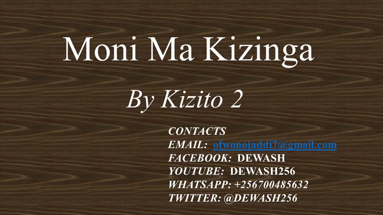 Moni Ma Kizinga - Kizito 2