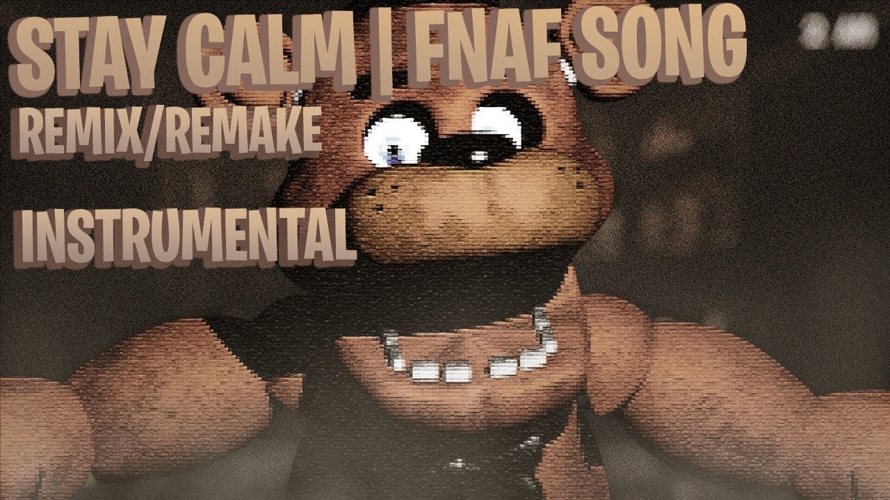STAY CALM [FNAF Remix] | INSTRUMENTAL | FOXYWHAT