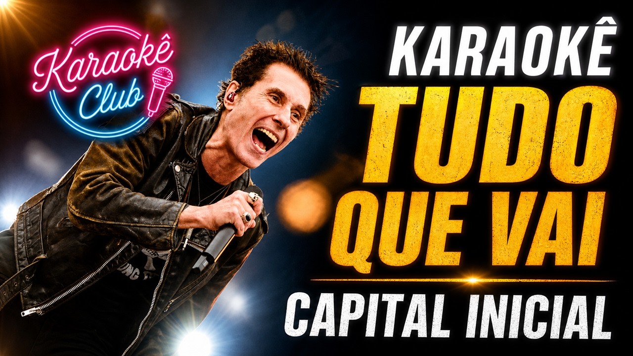 CAPITAL INICIAL - TUDO QUE VAI (VIDEO KARAOKE)