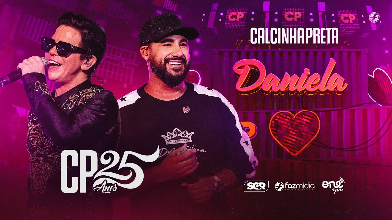 Calcinha Preta feat. @RaiSaiaRodada - Daniela - DVD #CP25anos (Ao Vivo)