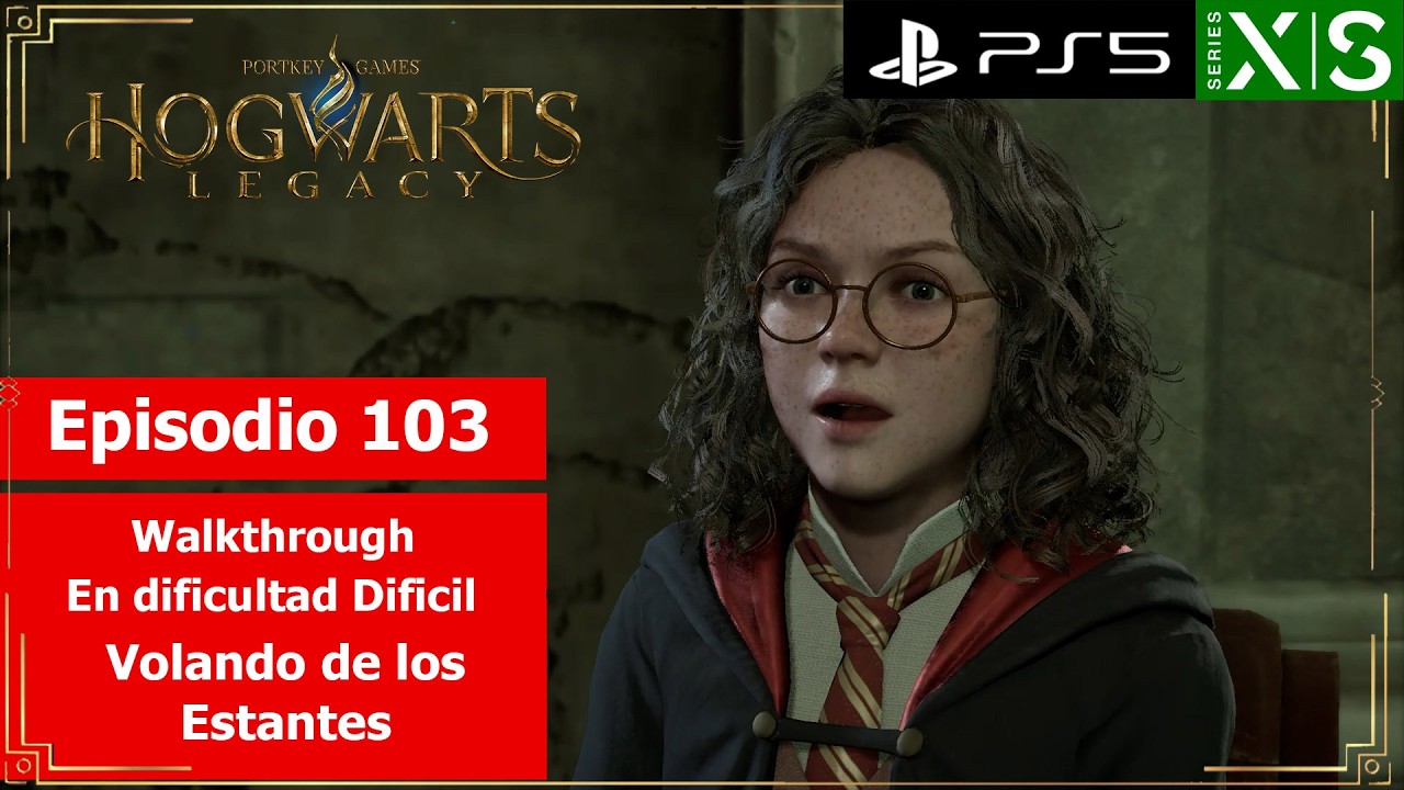 Hogwarts Legacy | Walkthrough - Episodio 103 | Volando de los Estantes