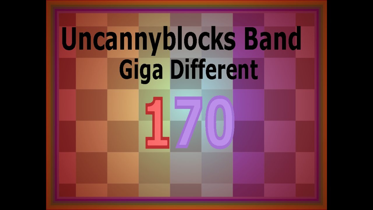 Uncannyblocks Band Giga Different 1691 - 1700 (Not made by Kids)