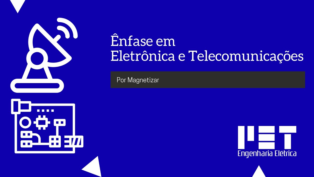 Entenda a Ênfase em Eletrônica e Telecomunicações