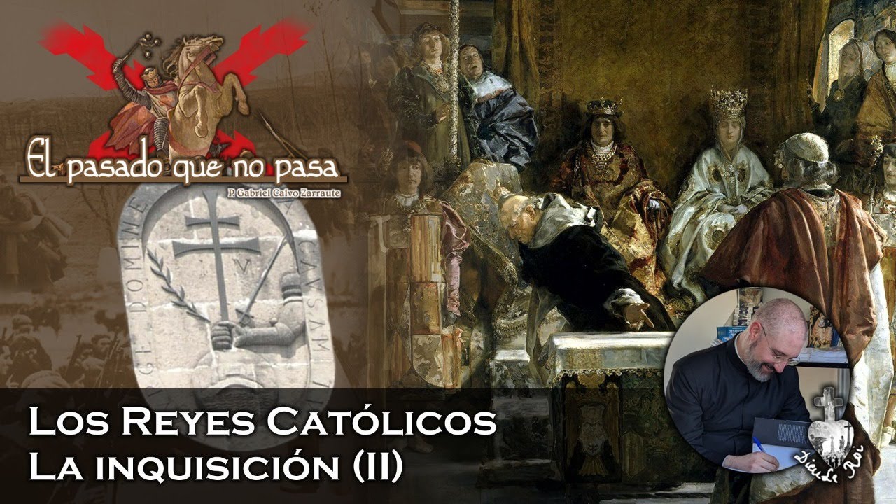 Los Reyes Católicos: La Inquisición (II) - El Pasado que no pasa 3