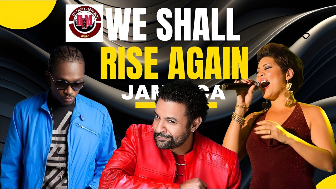We Shall Rise Again JAMAICA Mix [ Busy Signal, Shaggy, Sean Paul, Tessane Chin & More 🇯🇲