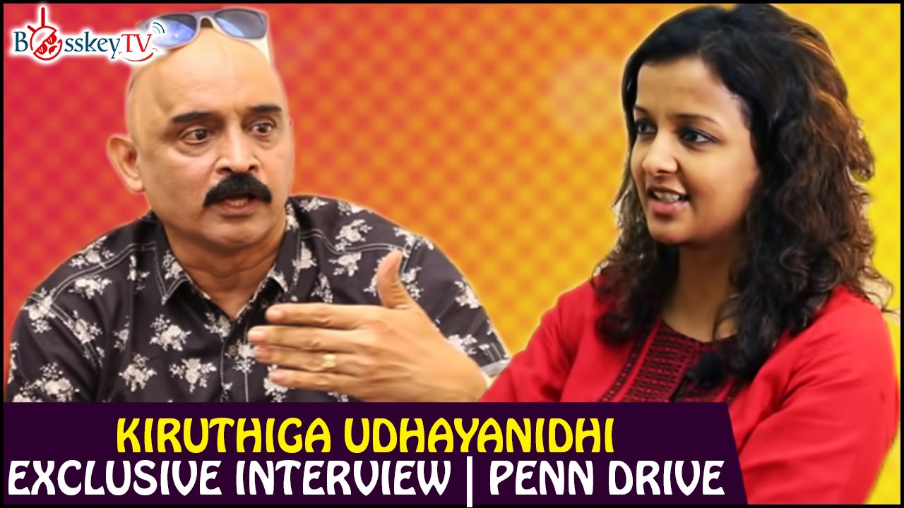 Kiruthiga Udhayanidhi Exclusive Interview | Penn Drive | Bosskey TV