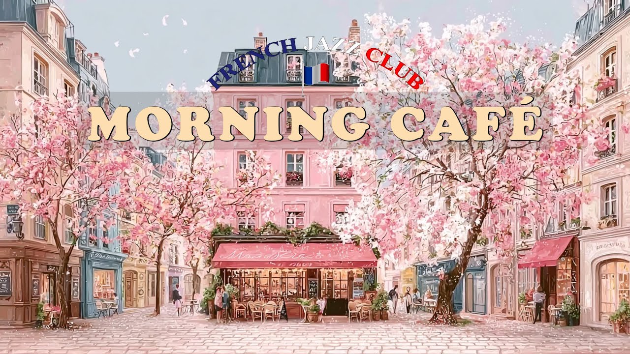 𝐏𝐀𝐑𝐈𝐒 𝐂𝐀𝐅𝐄́ ☕🎶 French Instrumental Music — Coffee Playlist | Morning Café Jazz Music