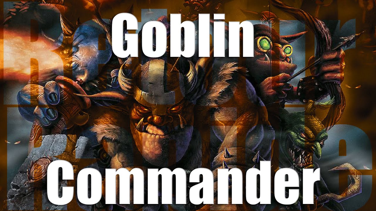 Retour Rapide : Goblin Commander