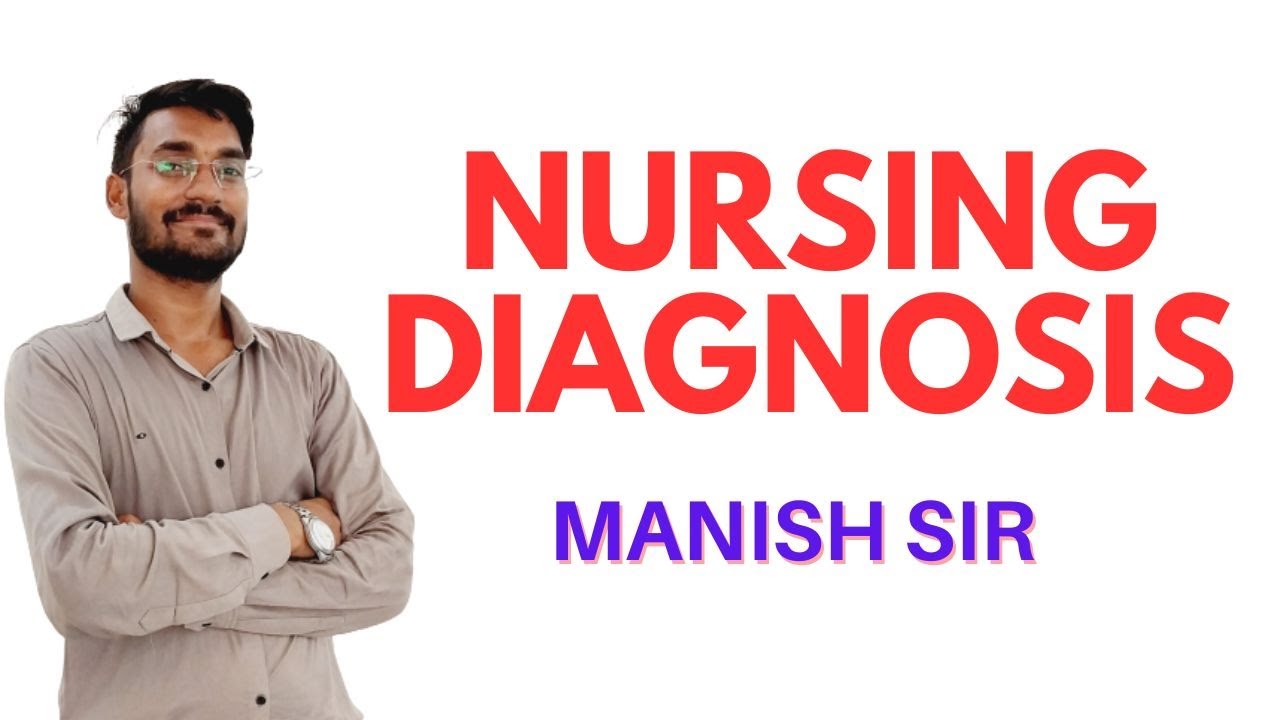 Nursing Diagnosis II B Sc Nursing 1st  II Foundations of Nursing II Manish Sir II