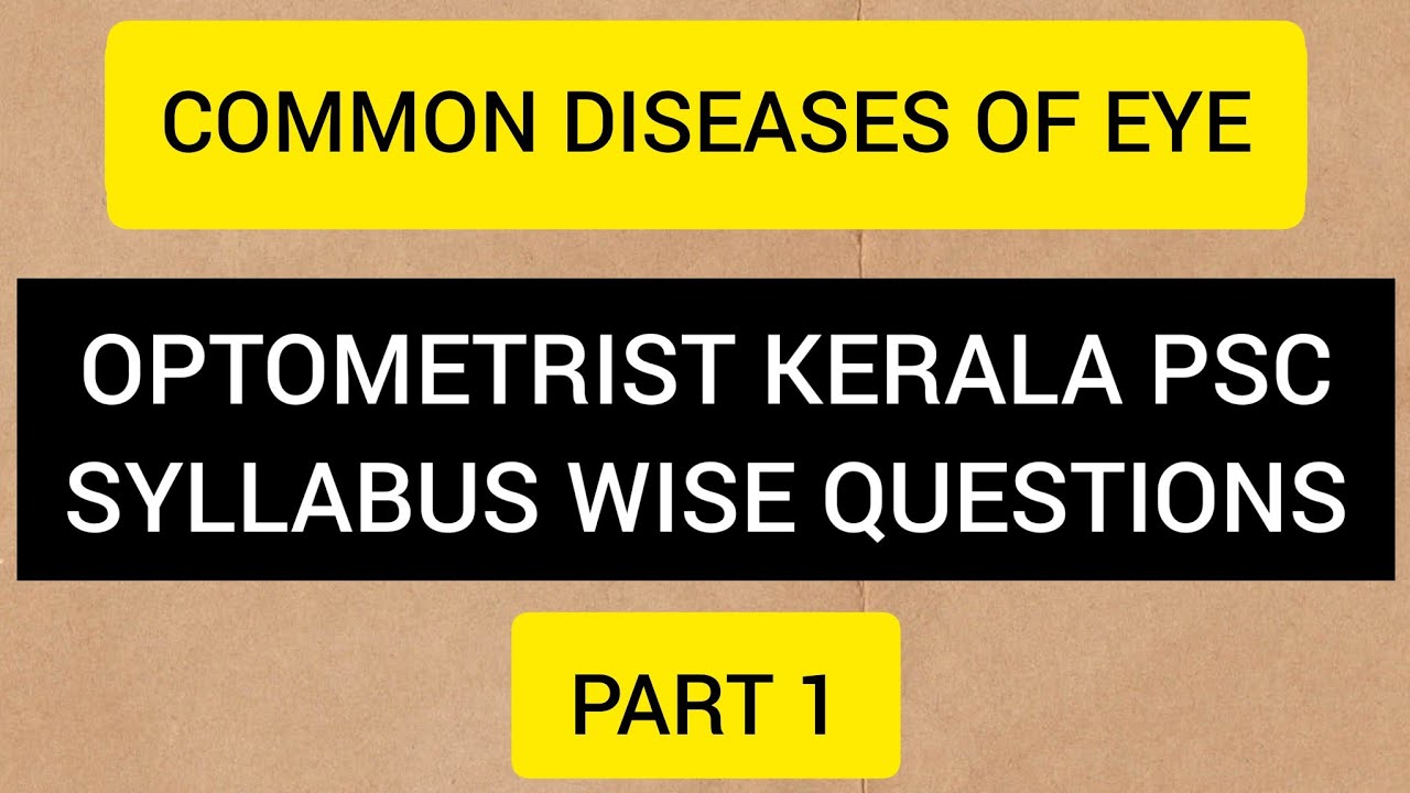Optometrist psc syllabus wise questions part 1:Common diseases of eye