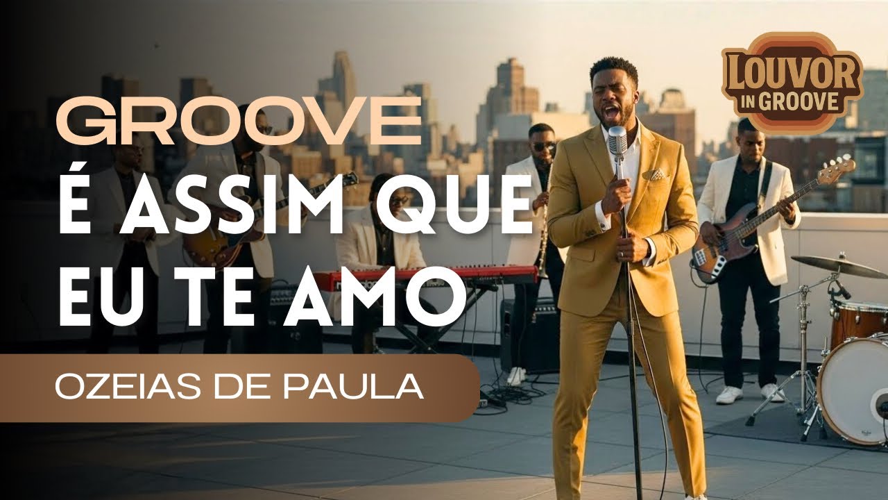 EU TE AMO MAIS QUE A ABELHA AMA A FLOR… Cover em Groove de Ozeias de Paula (É assim que eu te amo)