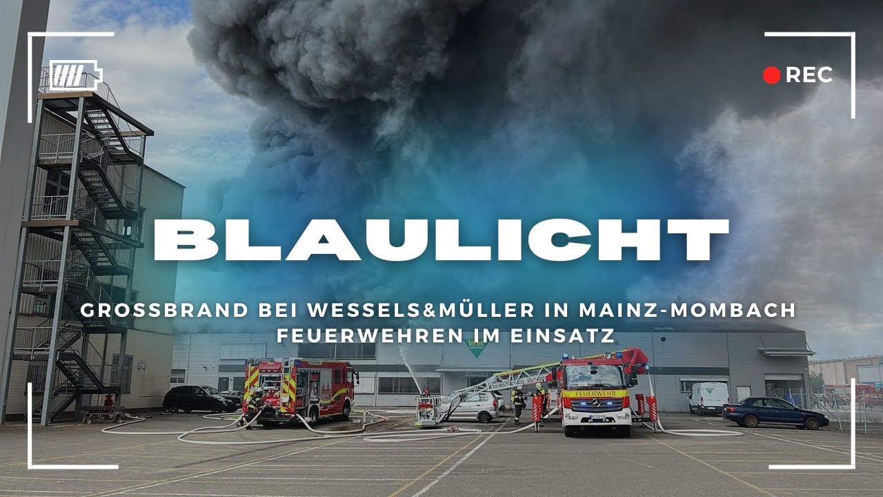Großbrand bei Wessels&Müller in Mainz-Mombach - Feuerwehren im Einsatz