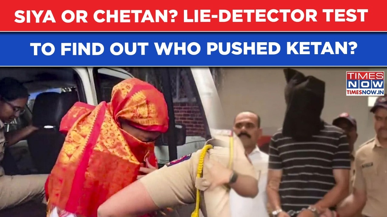 Pune Horror: Siya Or Chetan? Lie-Detector Test To Reveal Who Pushed Ketan To Death At Lohagad Fort?