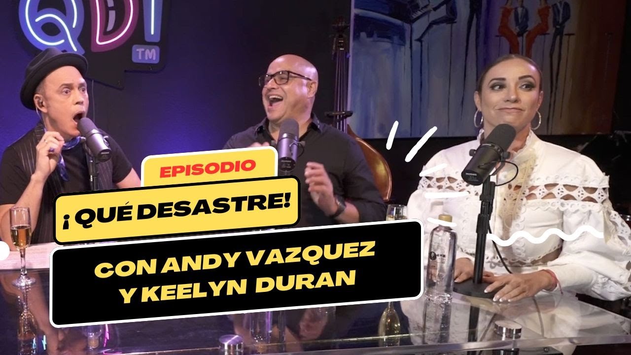 El humorista Andy Vazquez y la actriz Keelyn Duran pasandola super en Que Desastre Podcast!