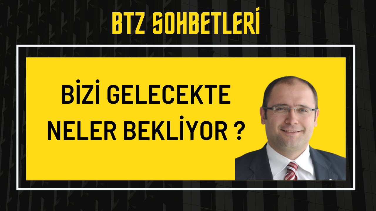 BTZ Sohbetleri | Hilmi Ko&ccedil;ak #BTZ
