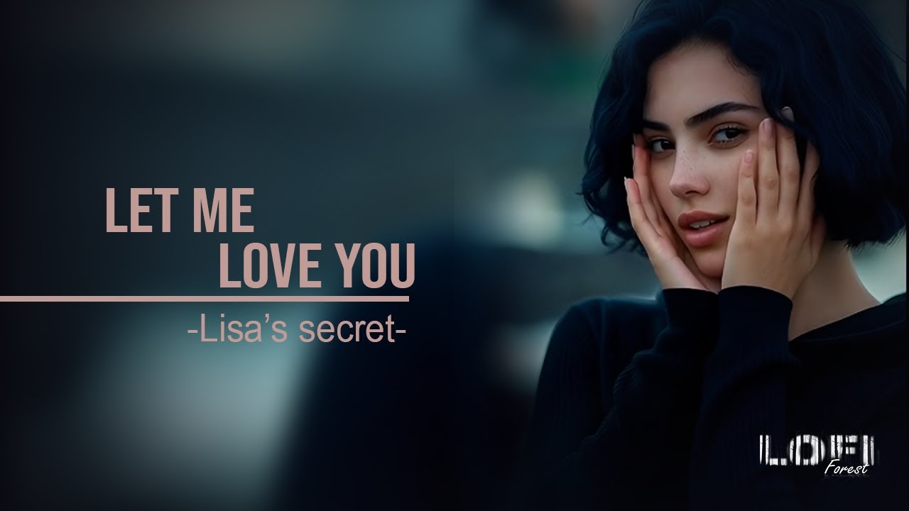 Let Me Love You (DJ Snake ft. Justin Bieber) -Lisa's secret-relax lofi