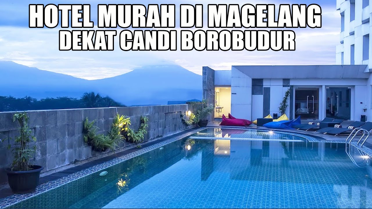PENGINAPAN MURAH DI MAGELANG DEKAT CANDI BOROBUDUR, ATRIA HOTEL MAGELANG