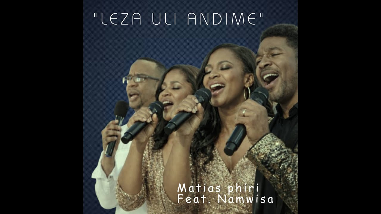 Leza Uli Andime._ Artist-Matias Phiri_ Feat. Namwisa