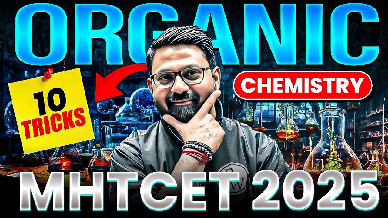 🔟🔥 Top 10 Organic Chemistry Tricks You MUST Know for MHTCET 2025! 💥 💯📚