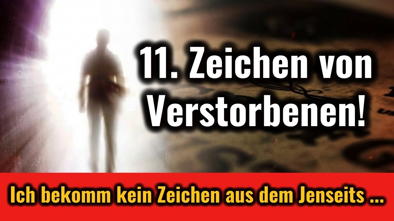 11 Zeichen aus dem Jenseits von einer geliebten Person & weshalb einige keine Zeichen bekommen!
