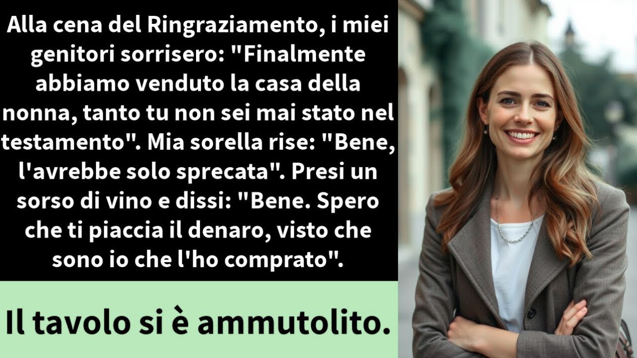 Alla cena del Ringraziamento, i miei genitori sorrisero  'Finalmente abbiamo venduto la casa dell