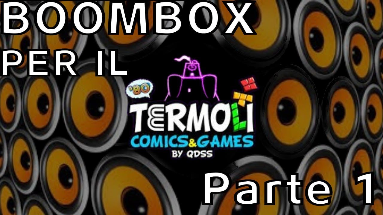 Un Boombox per Termoli Parte 1